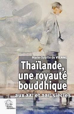 THAILANDE – HOMMAGE: La «royauté bouddhique» thaïlandaise se recueille