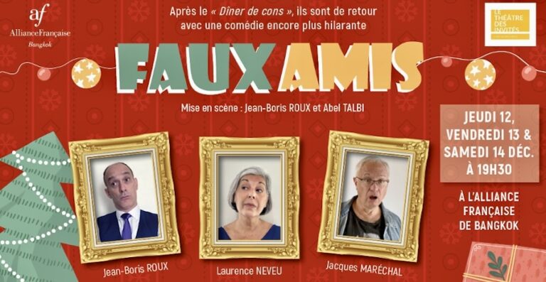 BANGKOK – THÉÂTRE : Faux Amis : Une comédie hilarante à l’Alliance Française